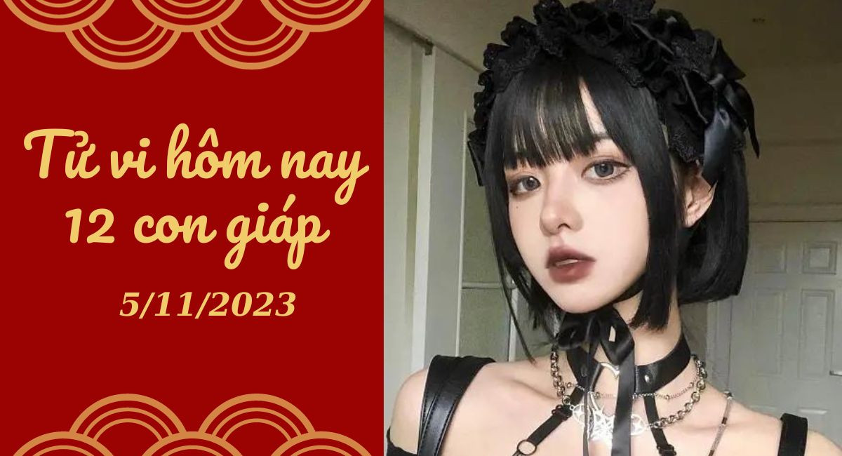 Tử vi hôm nay 5/11/2023 của 12 con giáp: Tý khó khăn, Mão thách thức