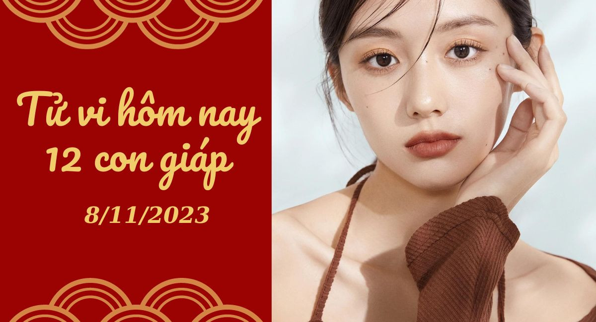Tử vi hôm nay 8/11/2023 của 12 con giáp: Tý thử thách, Thìn tích cực