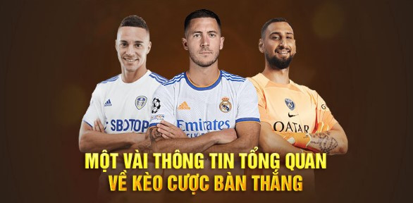 Kèo Bàn Thắng & 3+ Bí Quyết Chinh Phục Kèo Đỉnh Cao