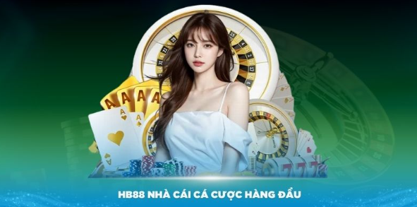 HB88 Nhà Cái Cá Cược Hàng Đầu Với Nhiều Ưu Điểm Nổi Bật